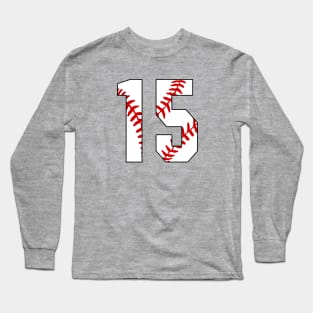 Baseball Number 15 #15 Baseball Shirt Jersey Favorite Player Biggest Fan Long Sleeve T-Shirt